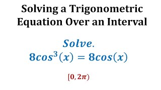 Solve a Trigonometric Function Over an Interval 8cos3x8cosx [upl. by Nasus241]