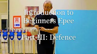 Introduction to Beginners Epee  Part III Defence [upl. by Docilu]