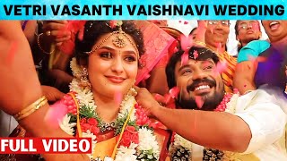 FULL VIDEO  💕 Vetri Vasanth Weds Vaishnavi Sundar  Vetri Vasanth Vaishnavi Marriage  Wedding [upl. by Nepsa]