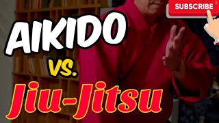 Aikido vs JiuJitsu  Mind vs Muscle in Japanese Martial Arts [upl. by Alemak168]