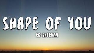 Ed Sheeran  Shape of You Lyrics [upl. by Anida]