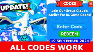 ALL CODES 700K 🎉 Tap Game ROBLOX  SEPTEMBER 19 2024 [upl. by Saberio]