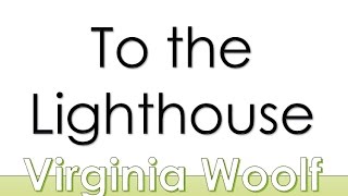 To the Lighthouse by Virginia Woolf Book Reading British English Female Voice [upl. by Anaehs]