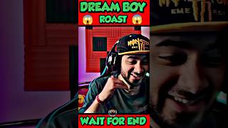 DREAM BOY ROAST 😅  WAIT FOR END 😎  shortsfeed shorts viral sahilyt01 [upl. by Manning]