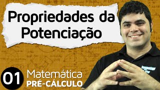 PréCálculo 1  ÁLGEBRA PROPRIEDADES DA POTENCIAÇÃO [upl. by Hahnke]