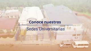 Conoce nuestras Sedes Universitarias [upl. by Irahs]