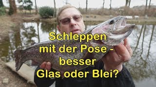 Schleppen mit der Pose  Glas oder Blei [upl. by Auos]