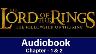 Summary 1 LORD OF THE RINGS Audiobook By JRR Tolkien  The Fellowship of The Ring Audiobook [upl. by Harret894]