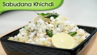 Sabudana Khichdi  Sago Khichdi Recipe  FastVrat Recipe By Ruchi Bharani [upl. by Uhsoj]