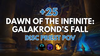 25 Dawn of the Infinite Galakronds Fall  Discipline Priest POV  Fortified Spiteful Volcanic [upl. by Nyrol922]