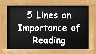 Importance of Reading Short 5 Lines in English  5 Lines Essay on Importance of Reading [upl. by Ellezig]