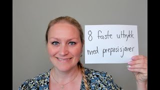 Video 1139 8 faste uttrykk med preposisjoner [upl. by Niwle]