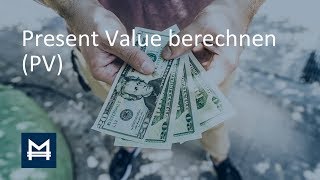 Present Value berechnen in 5 Minuten erklärt  Deutsch [upl. by Emrich942]