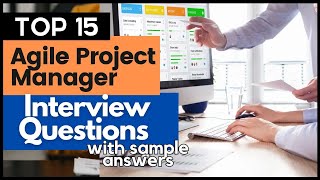 Agile Project Manager Interview Questions Answers for 2024 [upl. by Hooge]