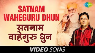 Satnam Waheguru Dhun  Pal Pal Japa Tera Naa  Jagjit Singh Special  Original Track [upl. by Kikelia]