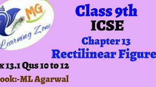 Class 9th ICSE Math Ch 13 Rectilinear Figures Ex 131 Qus 10 to 12 [upl. by Bekelja616]