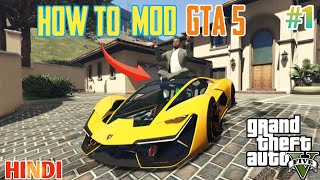 How to Mod GTA 5  Simple And Easy Tutorial 1  Hindi [upl. by Yrallih123]