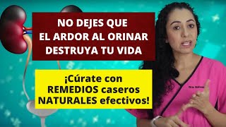 NO DEJES QUE EL ARDOR AL ORINAR DESTRUYA TU VIDA ¡Cúrate con REMEDIOS caseros NATURALES efectivos [upl. by Woodie]