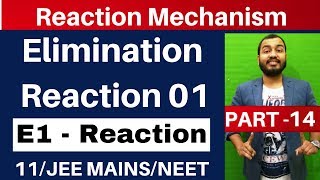 Reaction Mechanism 14  Elimination Reaction 01  E1 Reaction  JEE MAINSNEET [upl. by Alpers]