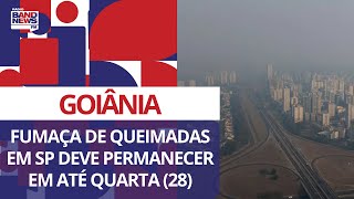 Fumaça de queimadas em SP deve permanecer em Goiânia até quartafeira 28 [upl. by Herzen]