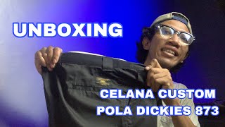 Celana panjang custom dengan pola Dickies  UNBOXING [upl. by Harragan]