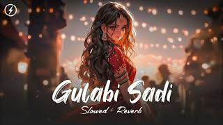 Gulabi Sadi lofi Slowed Reverb Marathi song marathi song [upl. by Najar860]