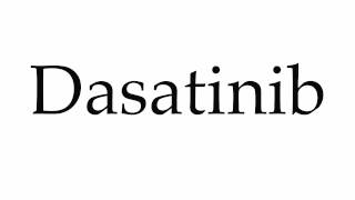 How to Pronounce Dasatinib [upl. by Eartnoed628]