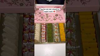 Shaadi wali mithai box 😍shaadi sweet marriage youtubeshorts foryou weedingseason reels [upl. by Uohk]