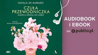 Czuła przewodniczka Natalia de Barbaro Audiobook PL [upl. by Gaulin]