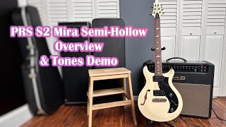 PRS S2 Mira Semi Hollow Overview amp Tone Demo [upl. by Lugar]