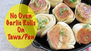 No Oven Garlic Bread Rolls Recipe  How To Make Garlic RollsBuns On TawaPan On StovetopGas Stove [upl. by Kral775]