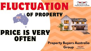 Fluctuation Of Property Price Is Very Often  Property Buyers Australia Podcast [upl. by Llerdnad]