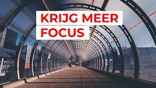 6 tips voor meer focus zo behoud je jouw concentratie  Tijdwinstcom [upl. by Pris]