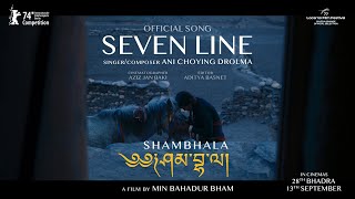 SHAMBHALA SONG  Seven Line by Ani Choying Drolma  Nepali Movie Song [upl. by Richmound833]