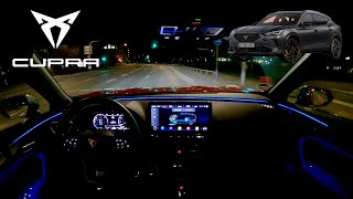 2024 Cupra Formentor EHybrid 245PS NIGHT DRIVE POV  Ambient LIGHTING [upl. by Hazeghi]