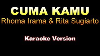 Rhoma Irama amp Rita Sugiarto  CUMA KAMU  Karaoke Version [upl. by Birk]