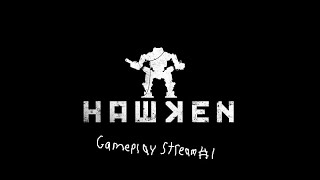 Hawken Gameplay Stream 1 PVE [upl. by Assirrec]