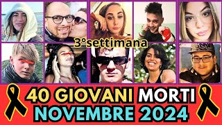 40 GIOVANI Ragazzi Italiani MORTI a NOVEMBRE 2024 pt3 [upl. by Lonne]