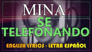 SE TELEFONANDO  Mina 1966 Letra Español English Lyrics Testo italiano [upl. by Eniwtna]