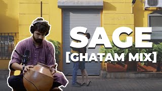 Sage  Ritviz  Ghatam Mix  Ujjwal Kumar [upl. by Agamemnon]