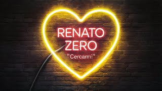 Cercami Renato Zero con testo [upl. by Haek]