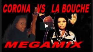 CORONA VS LA BOUCHE MIX [upl. by Robbert]