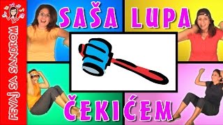 💖 Saša lupa s čekićem 💖 Pevaj sa Sandrom  Dečije pesme  Dečije priče [upl. by Inirt]