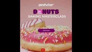 Donut Baking Masterclass  Pankhuri Masterclass homemadedonut donut donutmaking [upl. by Ysteb]