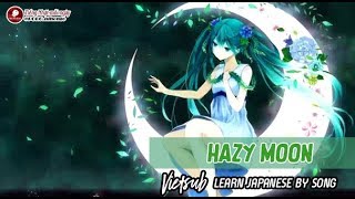 HAZY MOON Vietsub  Lyrics  NIGHTCORE  Những bài hát tiếng Nhật hay nhất [upl. by Nnhoj995]