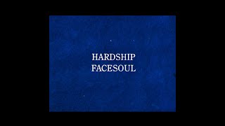 FACESOUL  Hardship Lyrics [upl. by Ahsemed]