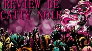 REVIEW  Catty Noir  Monster High [upl. by Bethena]