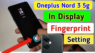 Oneplus nord 3 5g display fingerprint lock settingOneplus nord 3 5g fingerprint lock [upl. by Anned]