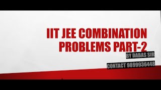 IIT JEE COMBINATION PROBLEMS PART2 [upl. by Nilrem]