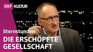 Angst Depression Warum nehmen psychische Erkrankungen zu  Sternstunde Philosophie  SRF Kultur [upl. by Liagiba]